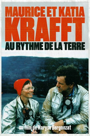 Maurice et Katia Krafft - Au rythme de la Terre