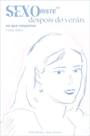 Sad Sex After the Summer We Broke Up