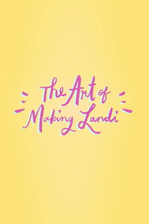 The Art of Making Landi