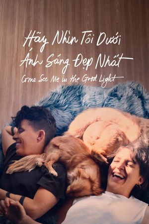 Hãy Nhìn Tôi Dưới Ánh Sáng Đẹp Nhất - Come See Me in the Good Light