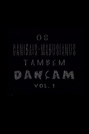 Os Canibais-Mabusiânus também dançam Vol. 1
