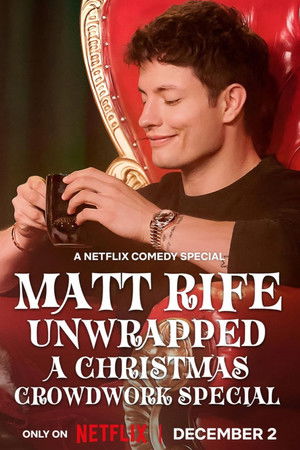 Matt Rife: Unwrapped - A Christmas Crowd Work Special