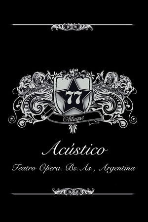 Attaque 77 - Acústico en el Teatro Opera
