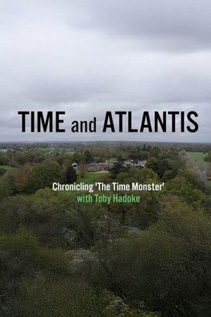Time and Atlantis: Chronicling The Time Monster
