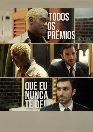 Todos Os Prêmios Que Eu Nunca Te Dei