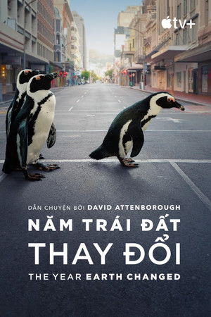 Năm Trái Đất Thay Đổi - The Year Earth Changed
