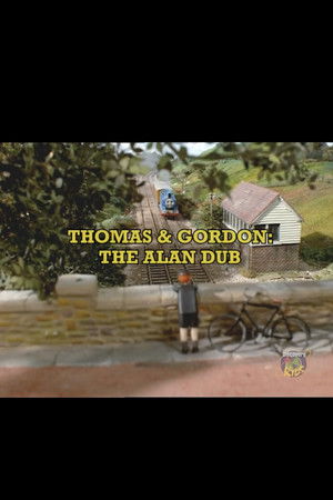 Thomas and Gordon: The Alan Dub