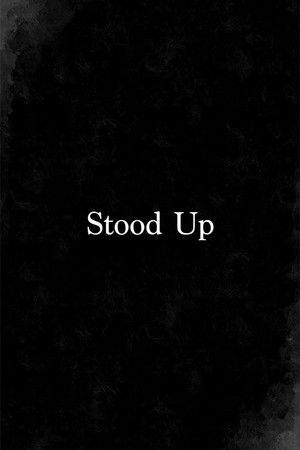 Stood Up