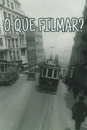 O Que Filmar?
