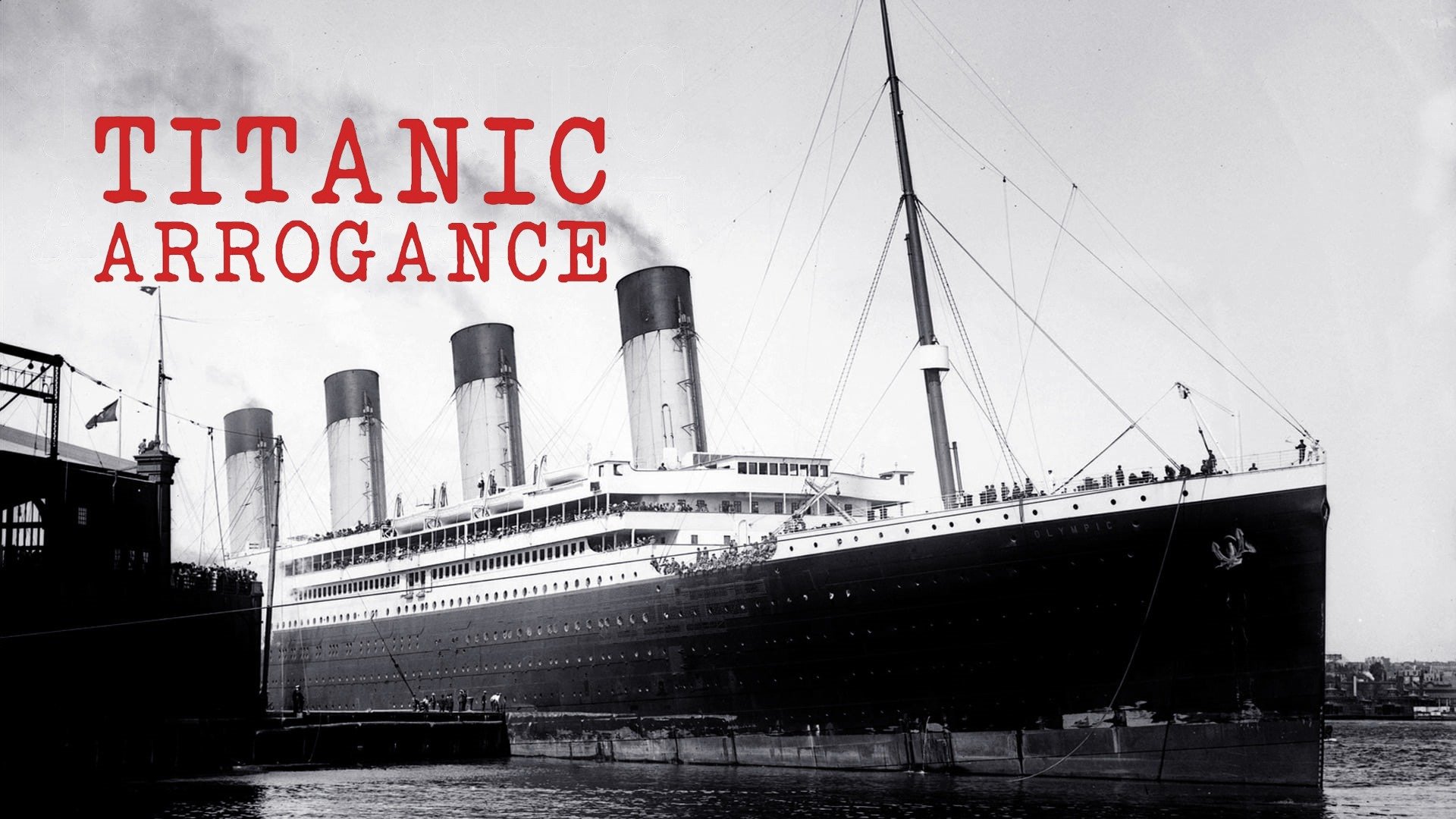 Titanic Arrogance