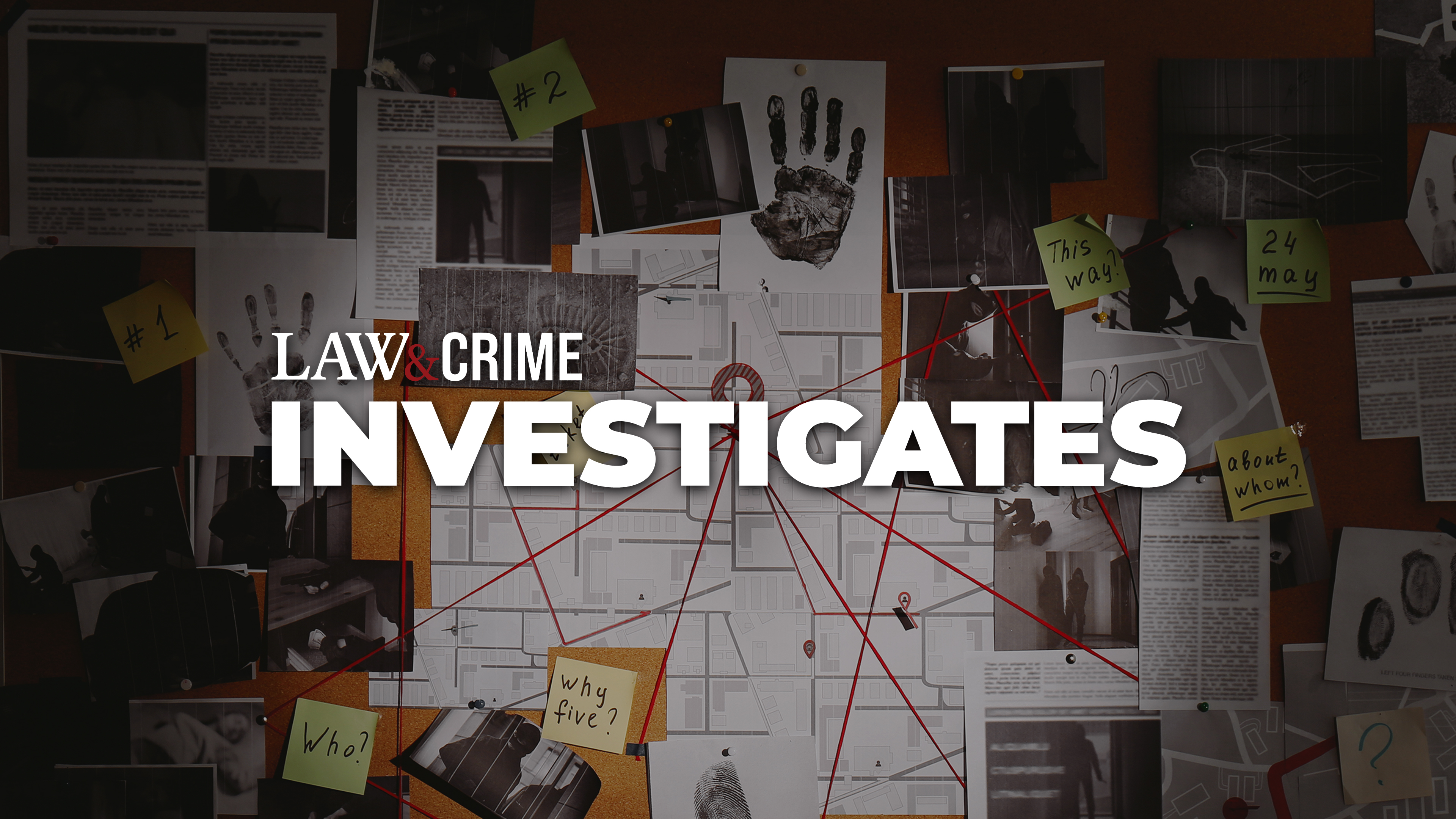 Law&Crime Investigates