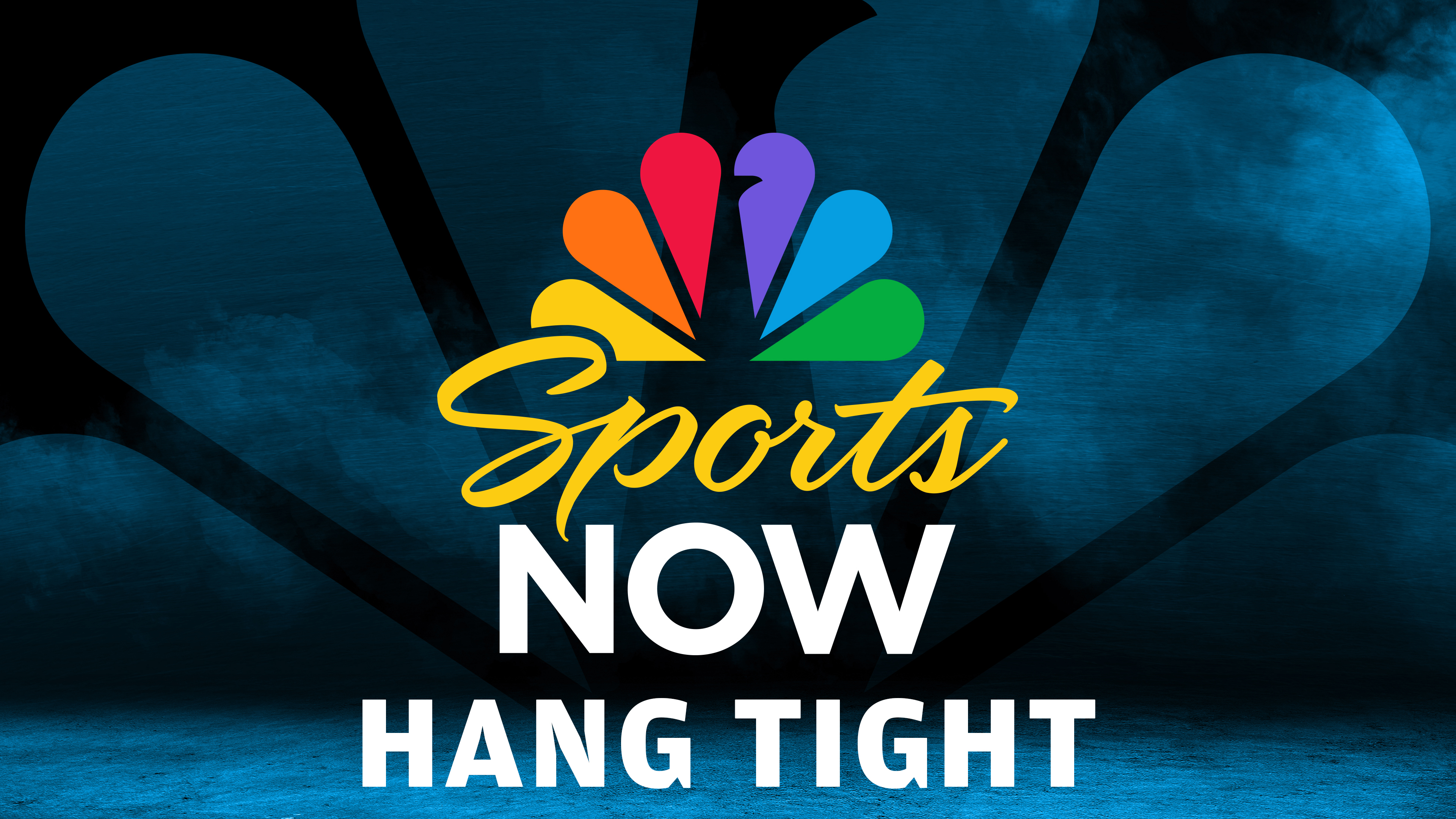 NBC Sports NOW: Hang Tight