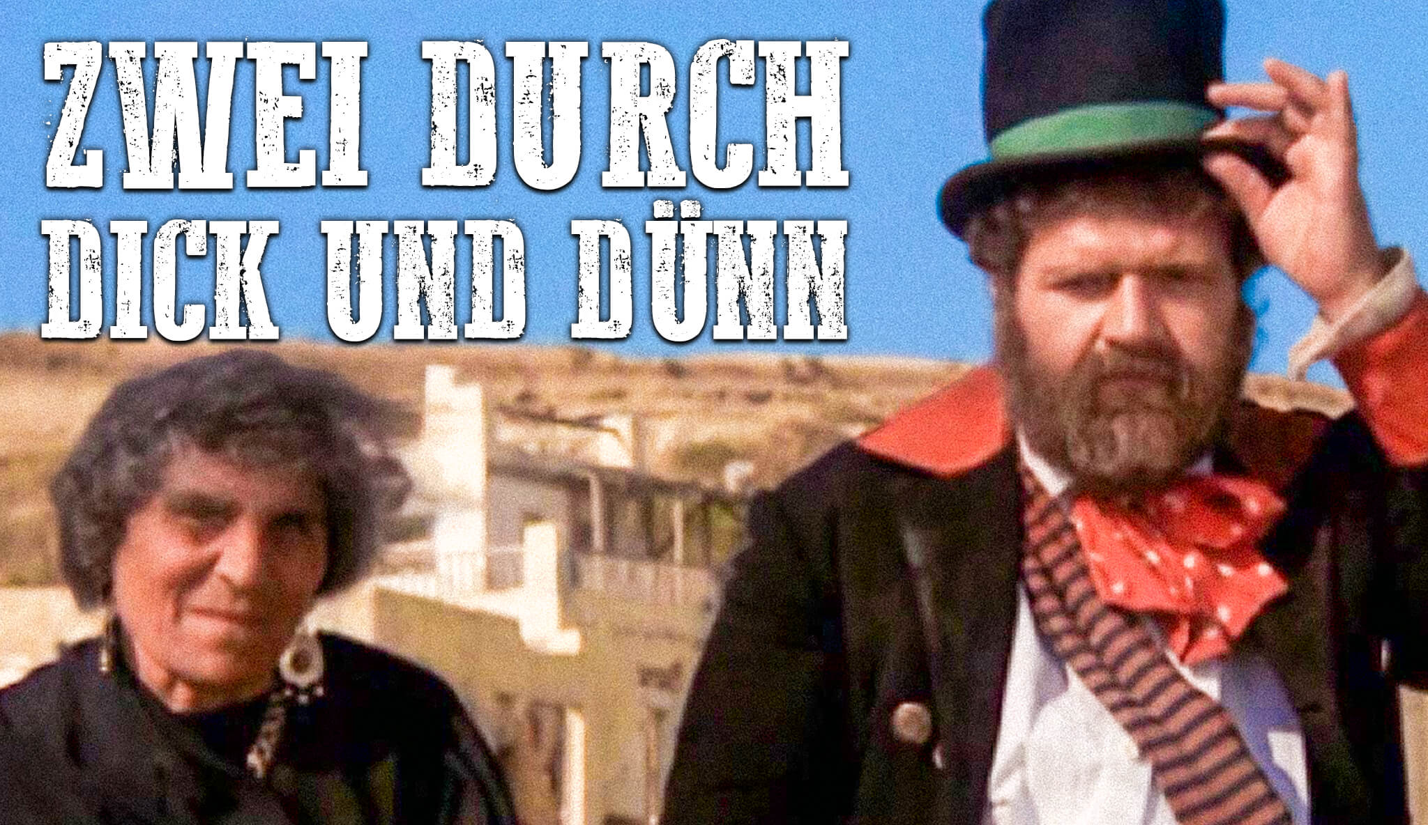 Zwei durch dick und dünn