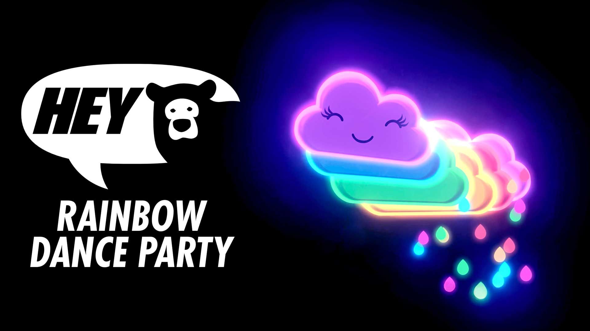 Hey Bear: Rainbow Dance Party