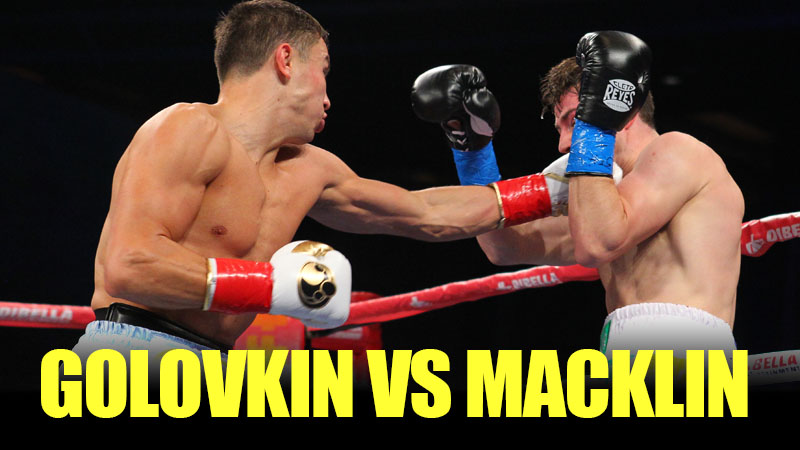 Boxing After Dark: Gennady Golovkin vs. Matthew Macklin