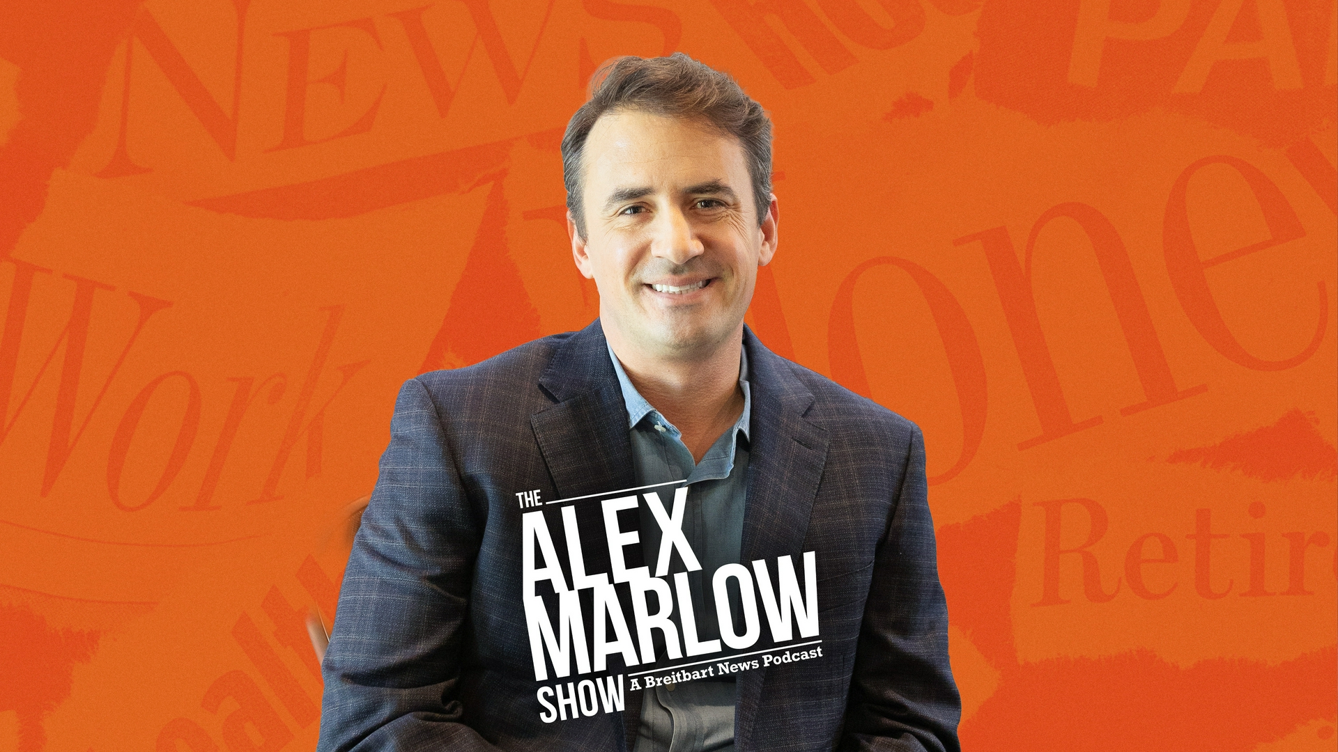 The Alex Marlow Show - A Breitbart News Podcast