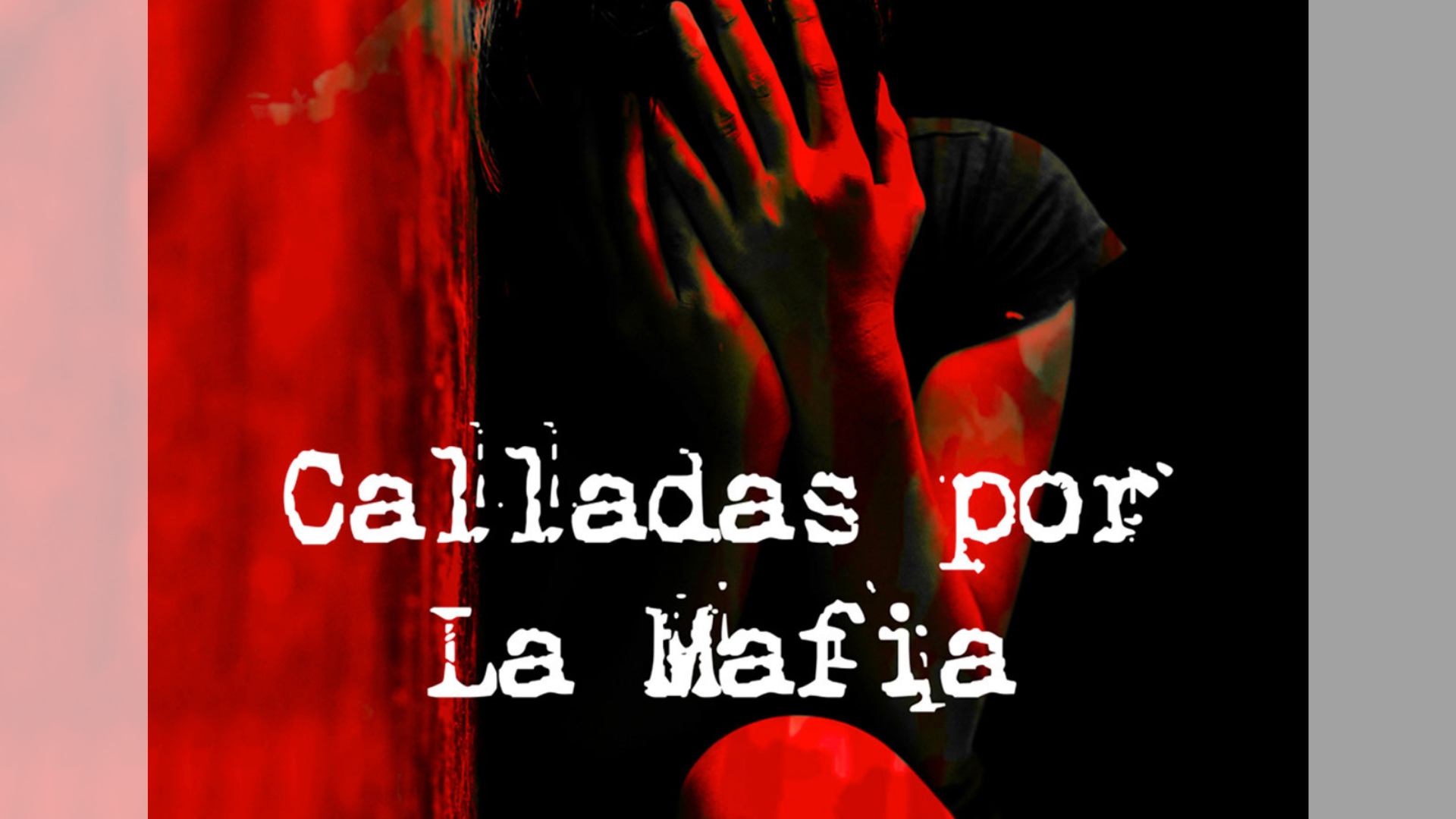 Calladas Por La Mafia