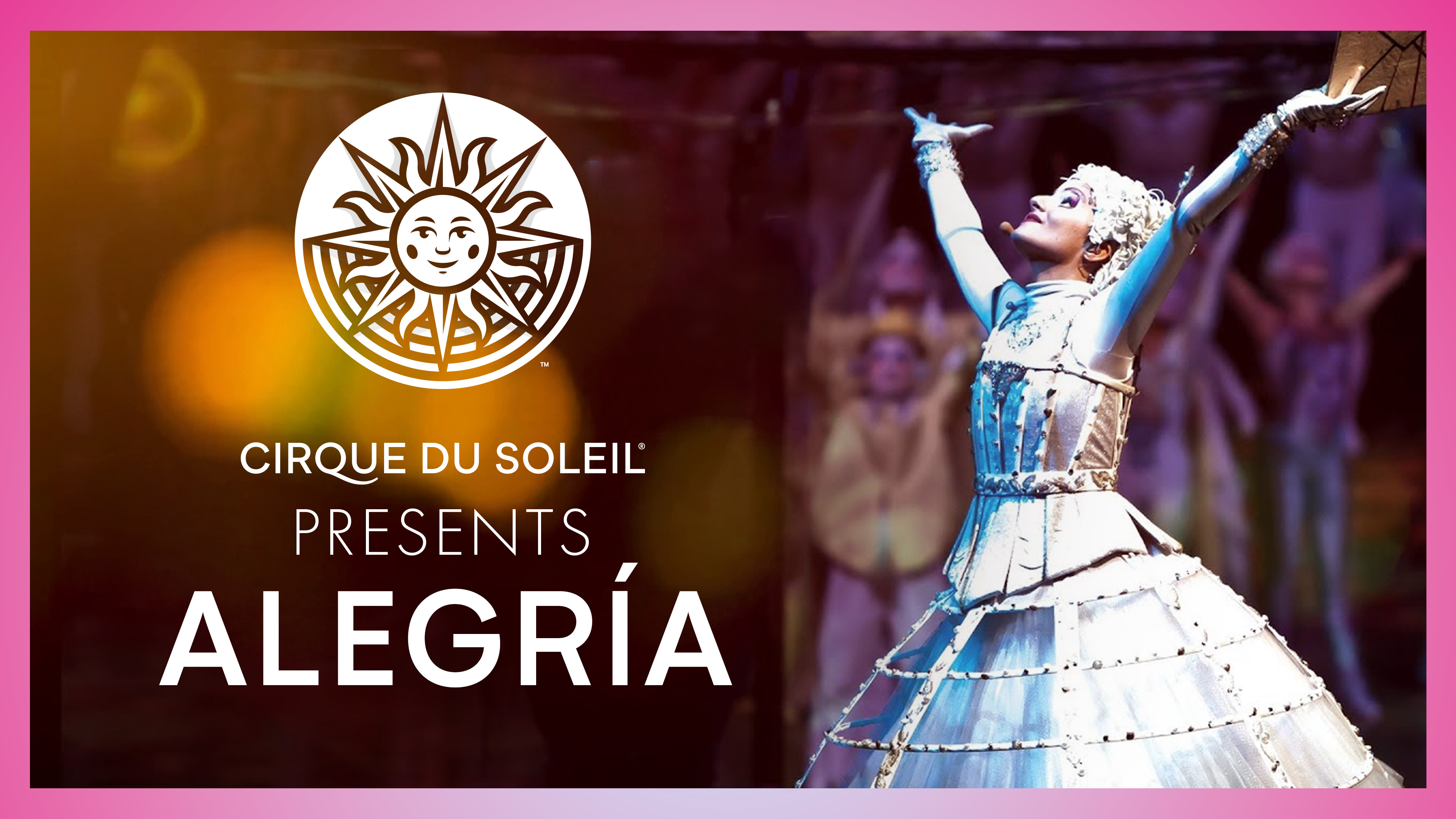 Cirque du Soleil Presents: Alegría