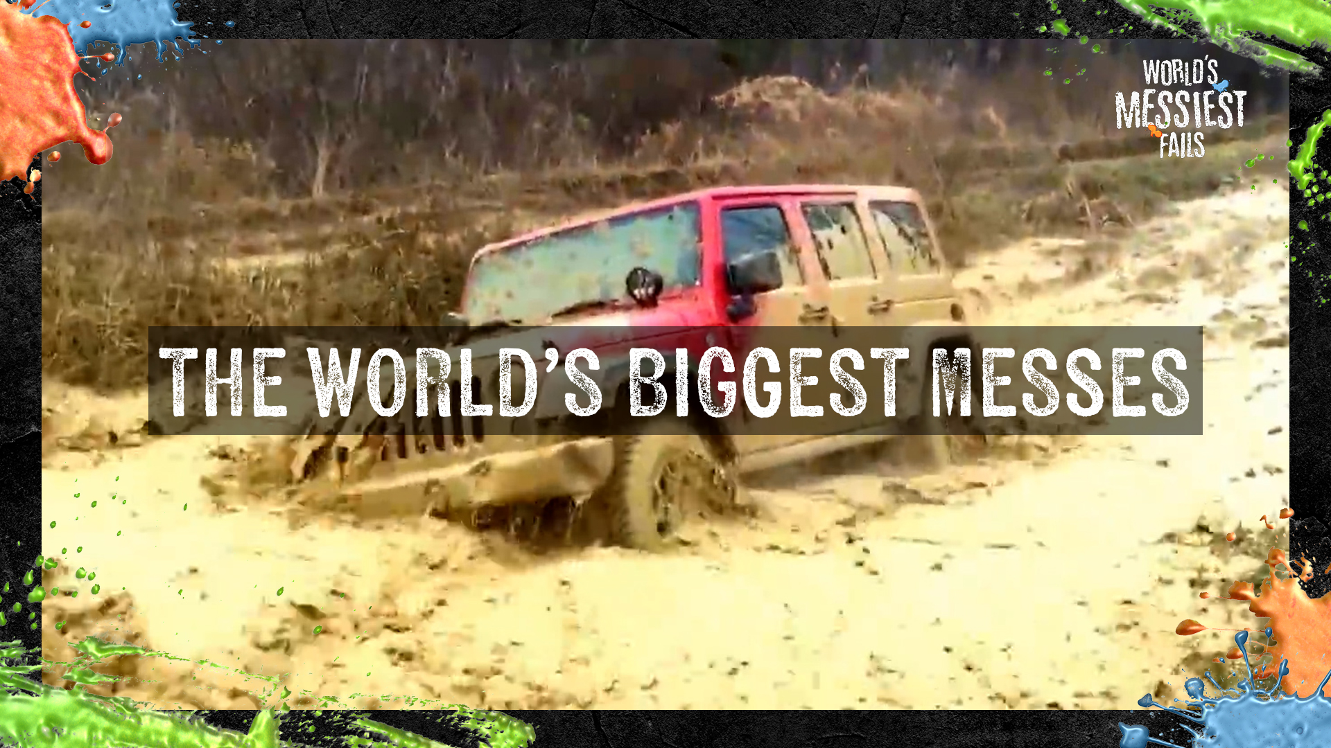 World's Messiest Fails