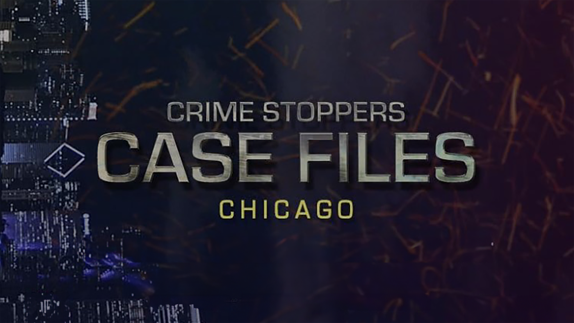 Crime Stoppers Case Files: Chicago