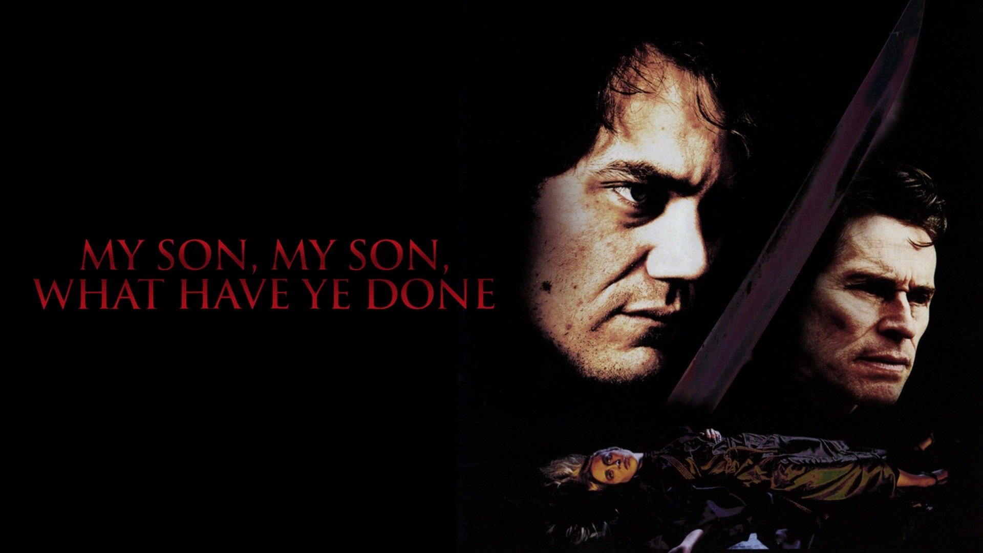 My Son, My Son, What Have Ye Done