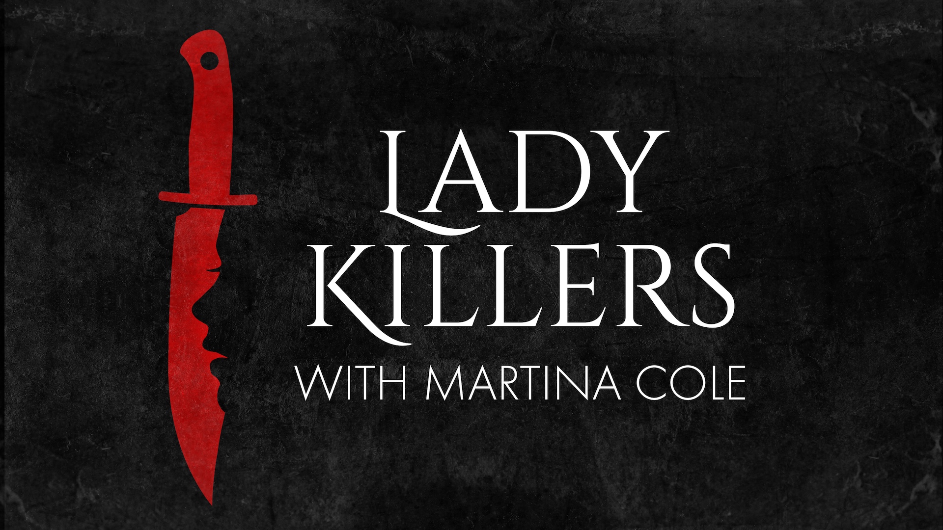 Lady Killers with Martina Cole