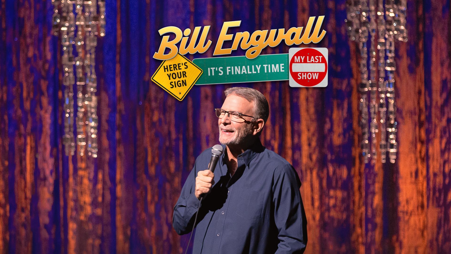 Bill Engvall: Here's Your Sign, It's Finally Time My Last Show