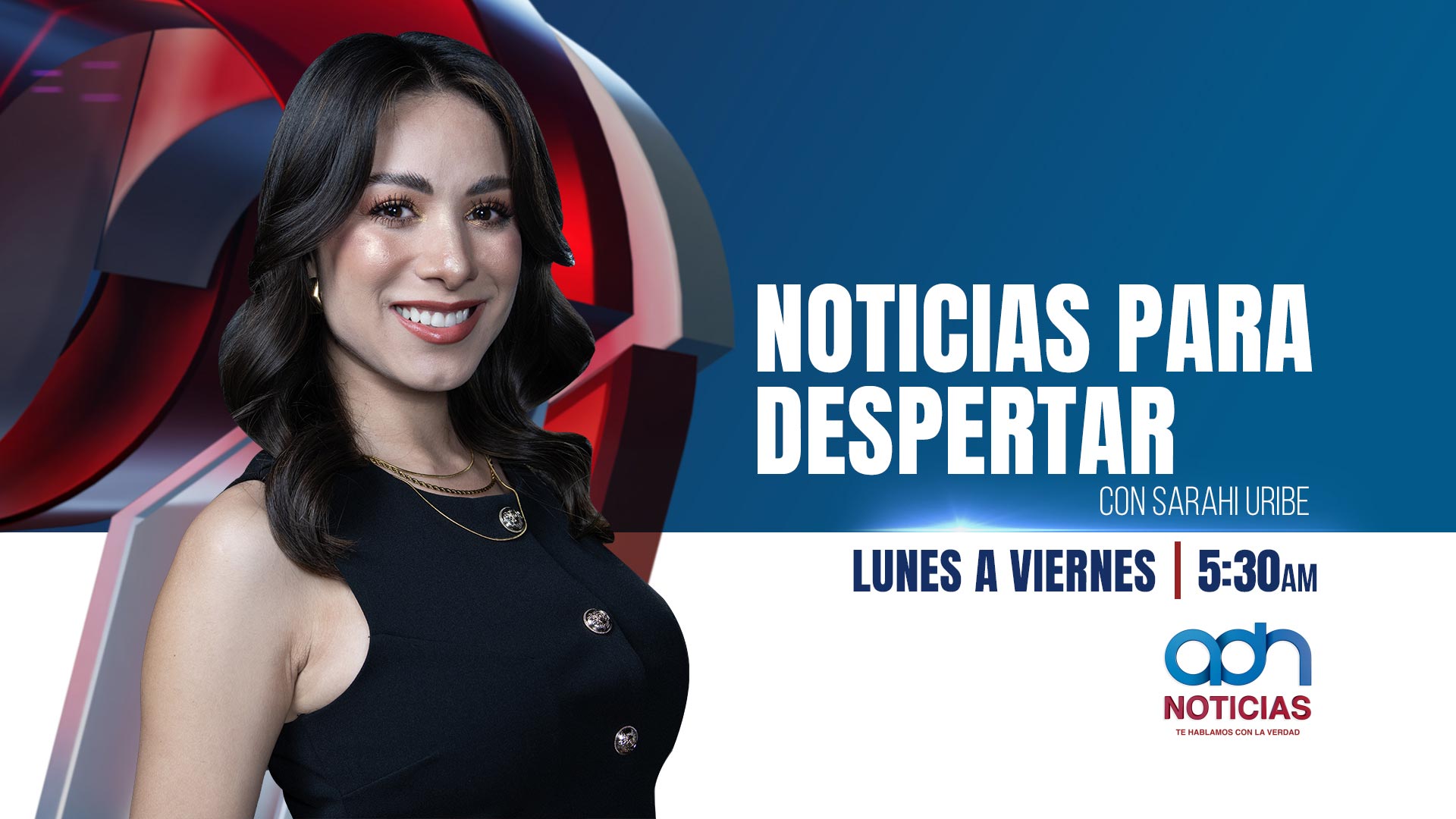 Noticias para despertar con Sarahí Uribe
