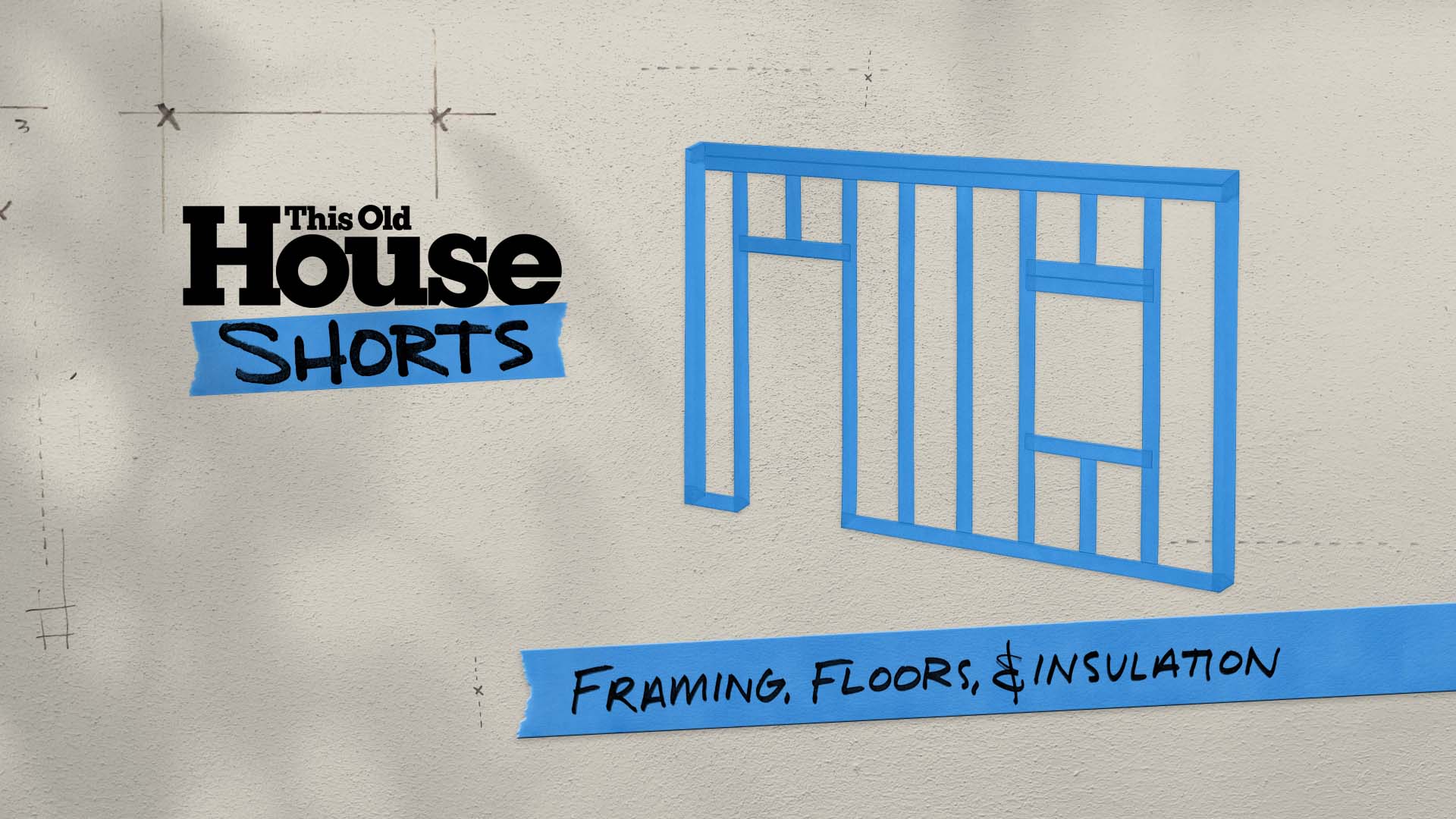 Framing, Floor and Insulation: This Old House Shorts
