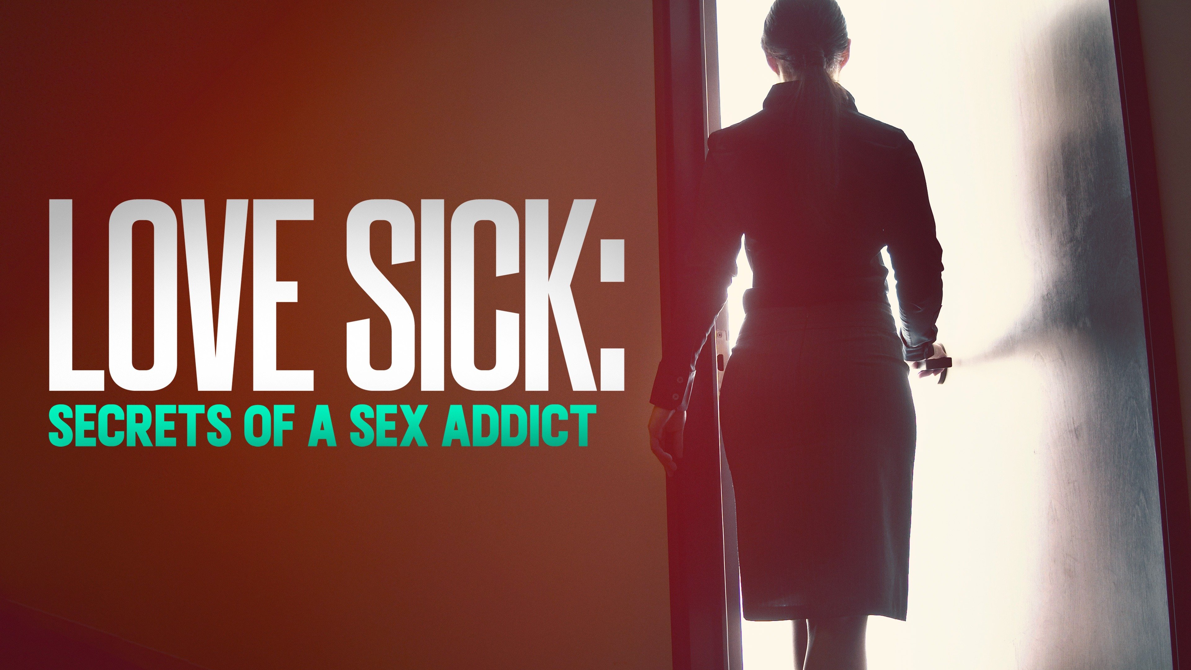 Love Sick: Secrets of a Sex Addict