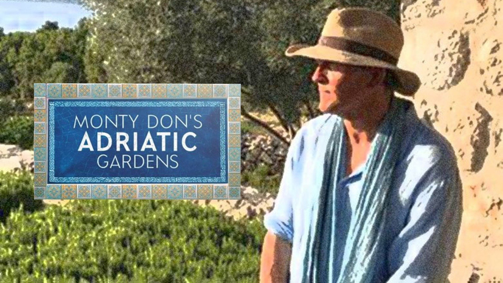 Monty Don's Adriatic Gardens