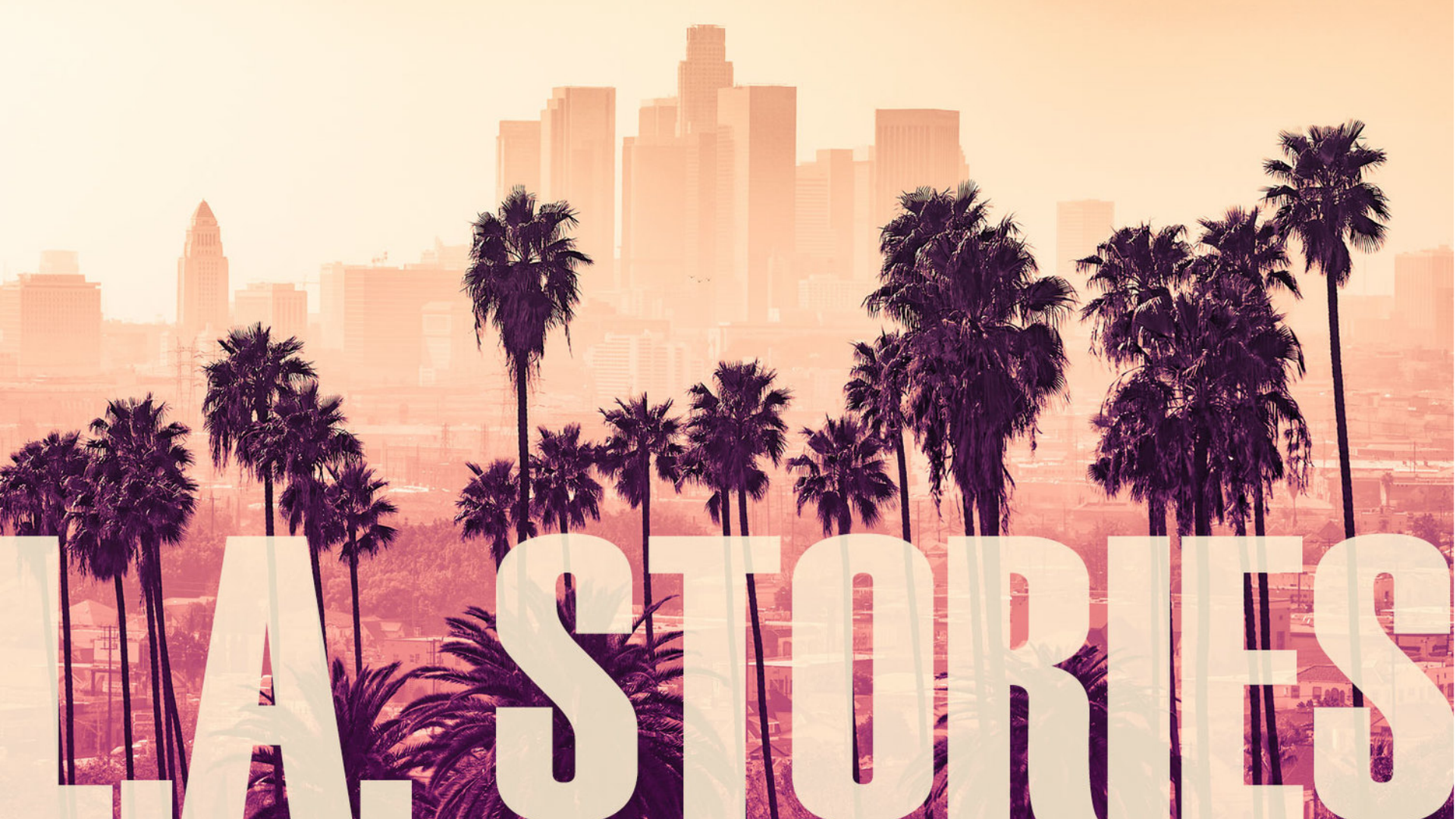 L.A. Stories