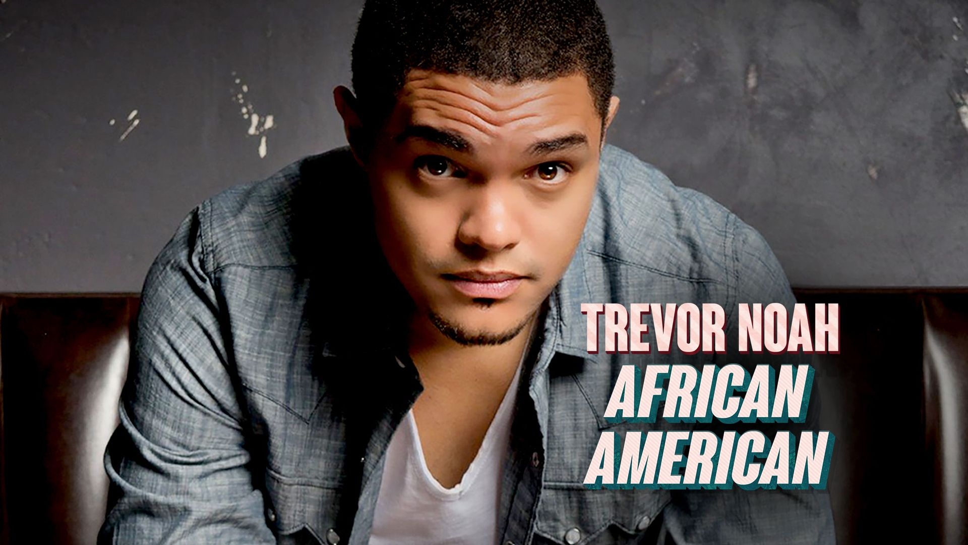 Trevor Noah