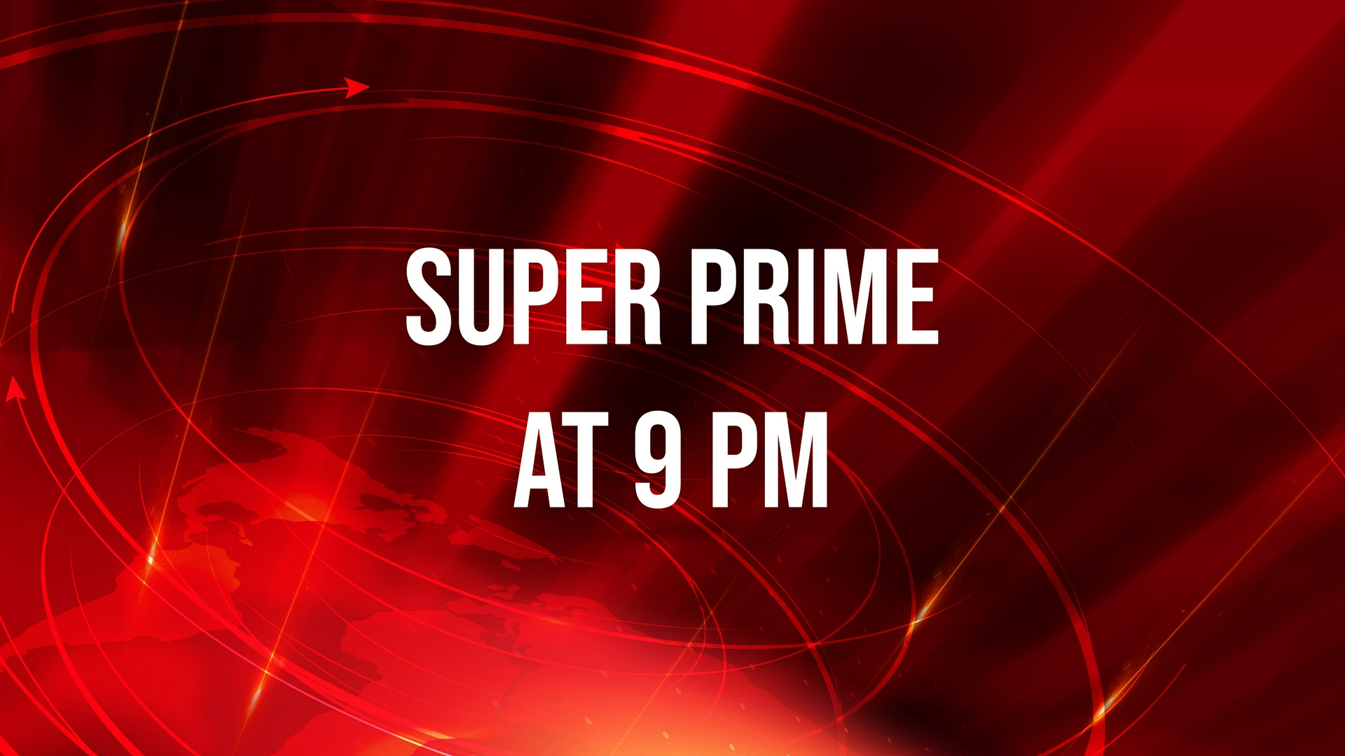Super Prime at 9 PM