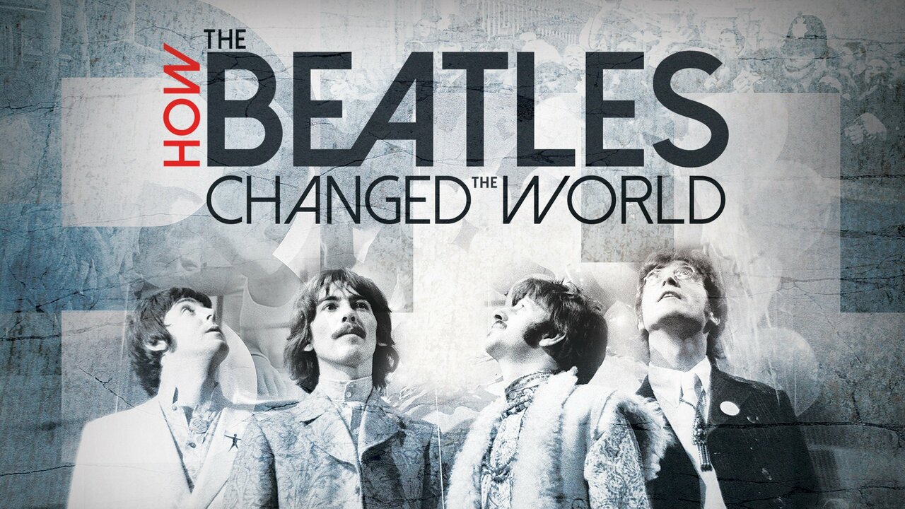 How The Beatles Changed the World