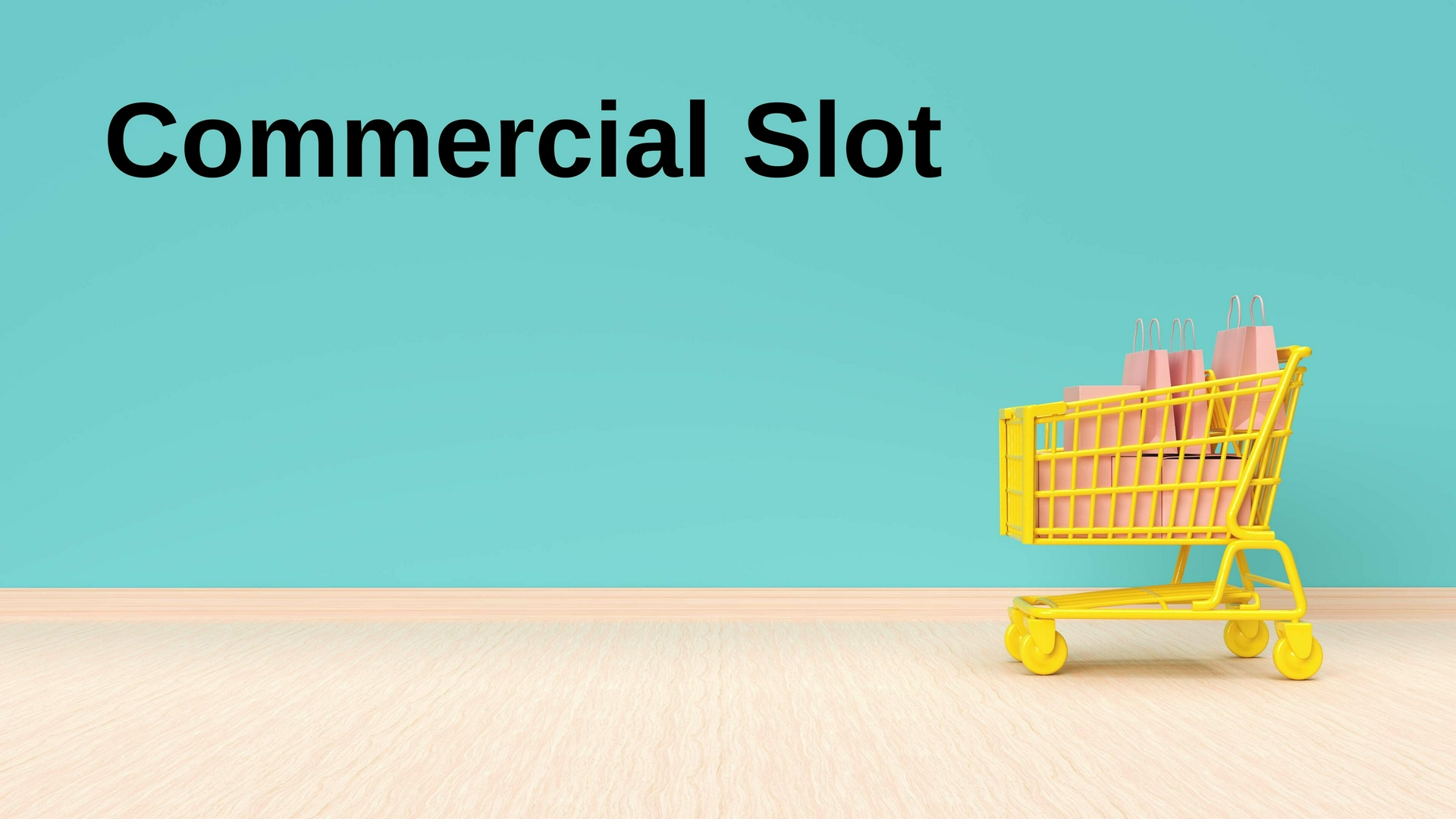 Commercial Slot