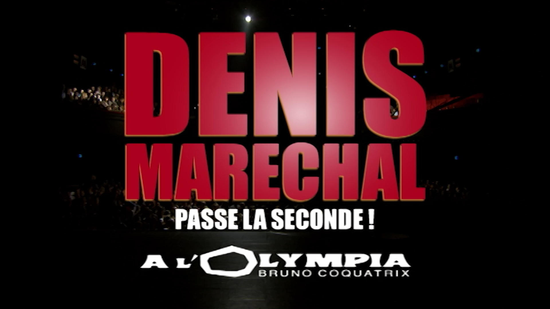 Denis Marechal passe la seconde à l'Olympia