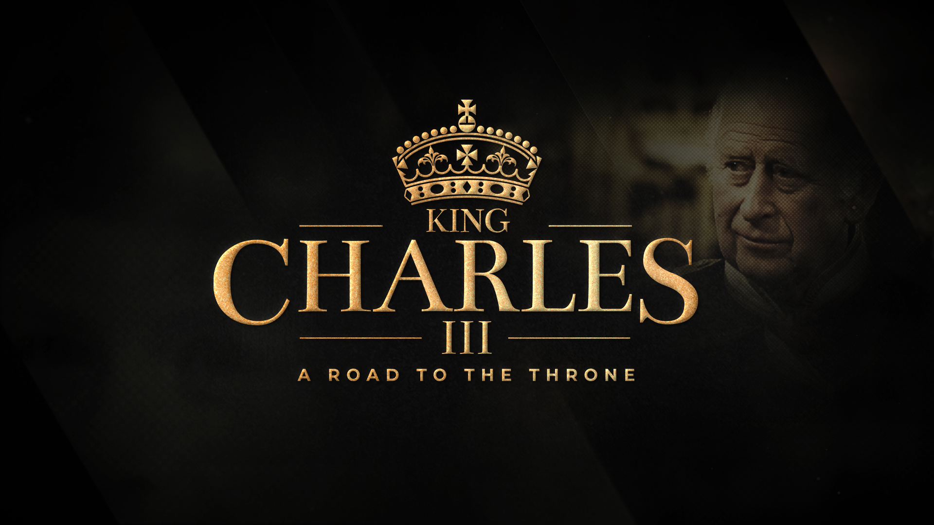 King Charles III: A Road to the Throne