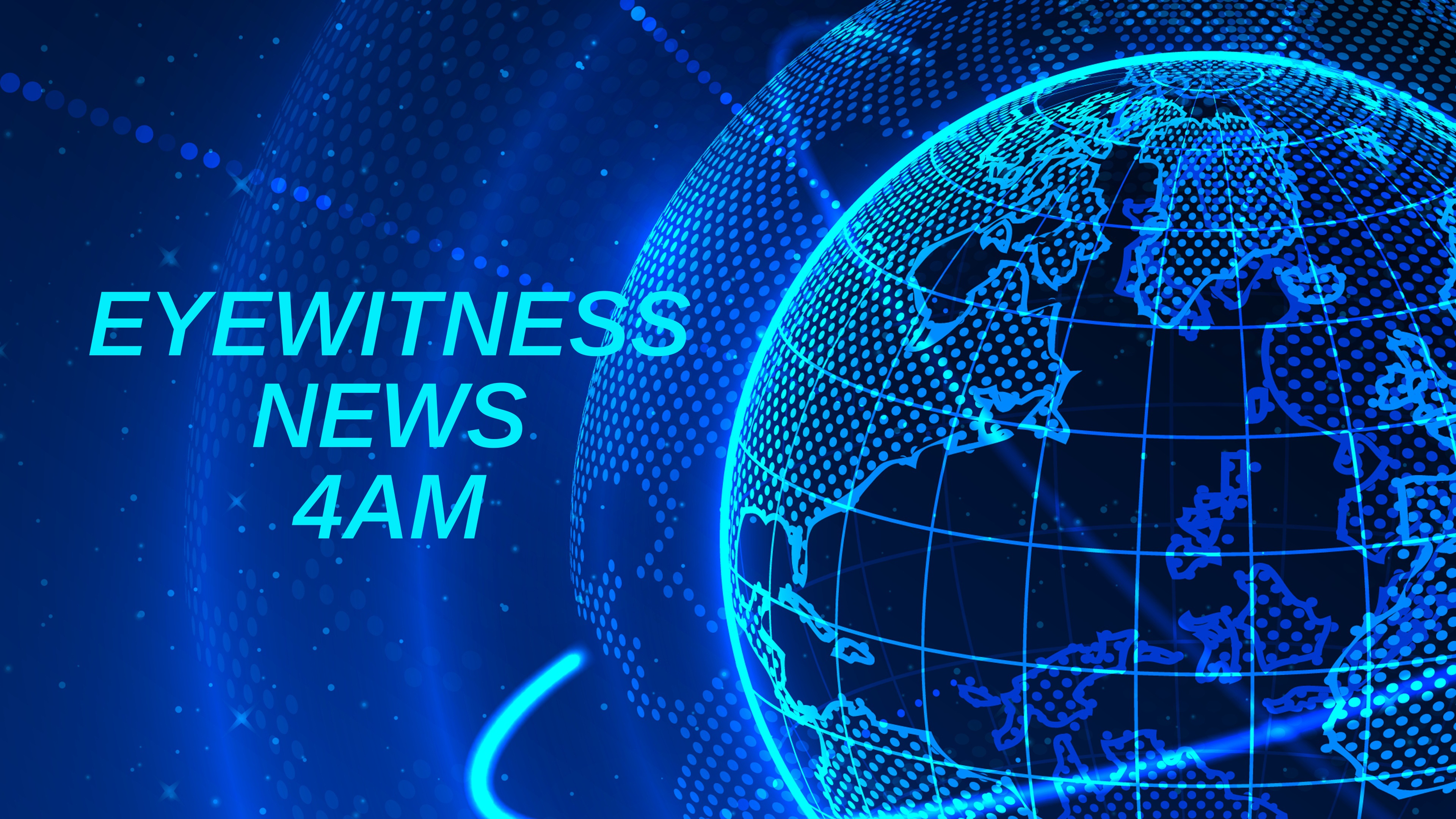 Eyewitness News 4AM