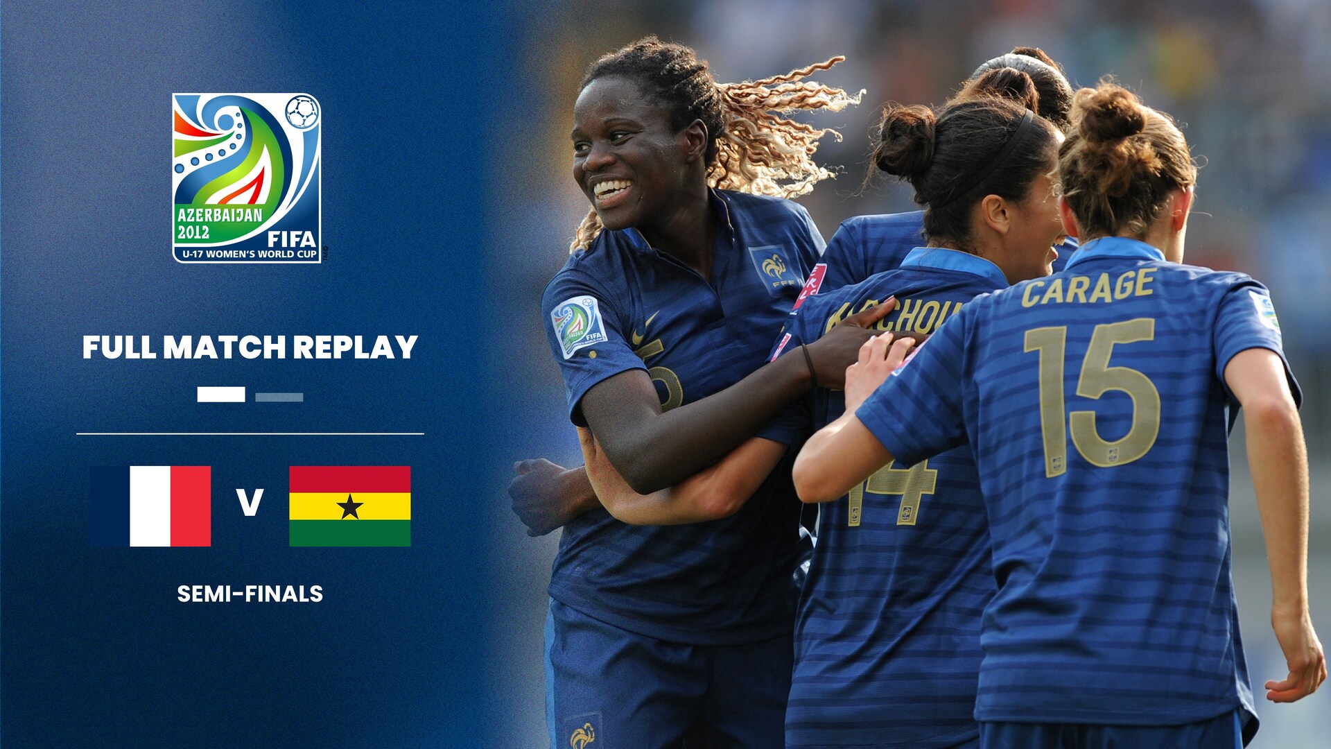 France v Ghana | Semi-finals | FIFA U-17 Women's World Cup Azerbaijan 2012™ | Full Match Replay