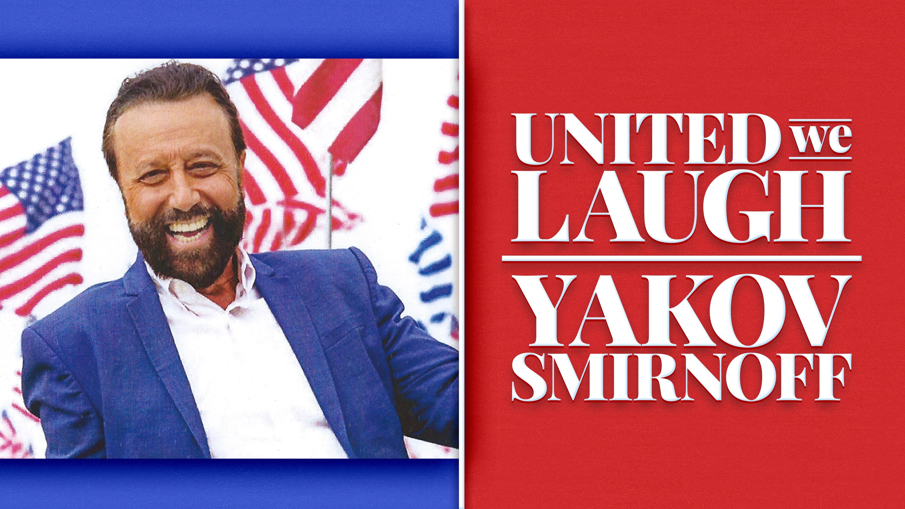 Yakov Smirnoff: United We Laugh