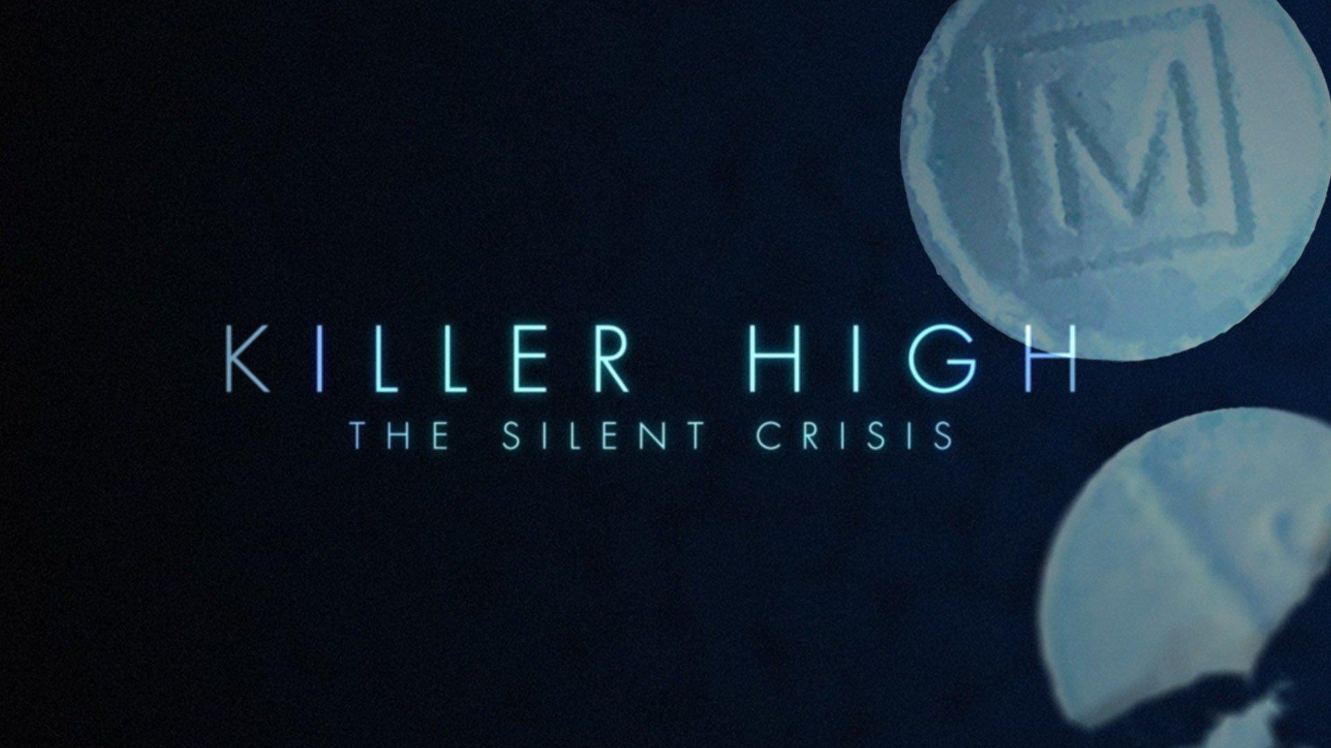 Killer High: The Silent Crisis