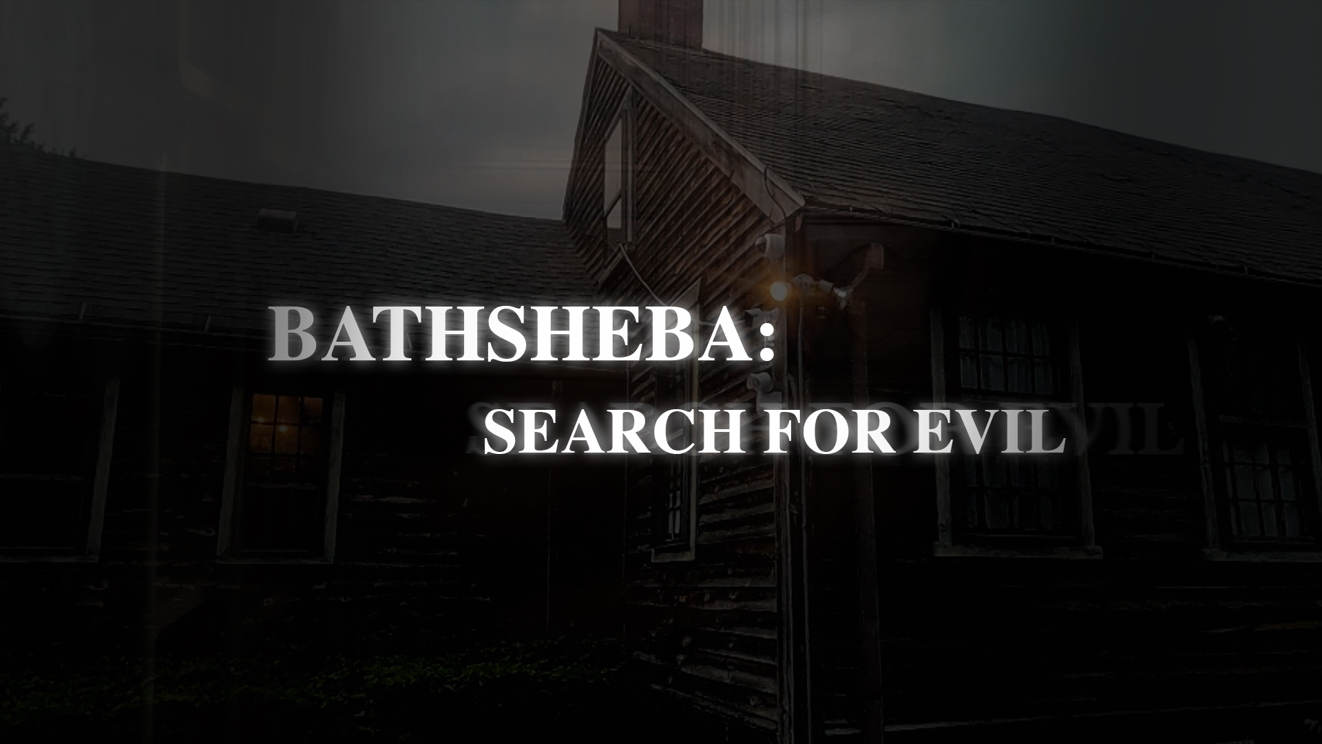 Bathsheba: Search for Evil