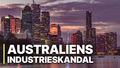 Australiens Industrieskandal