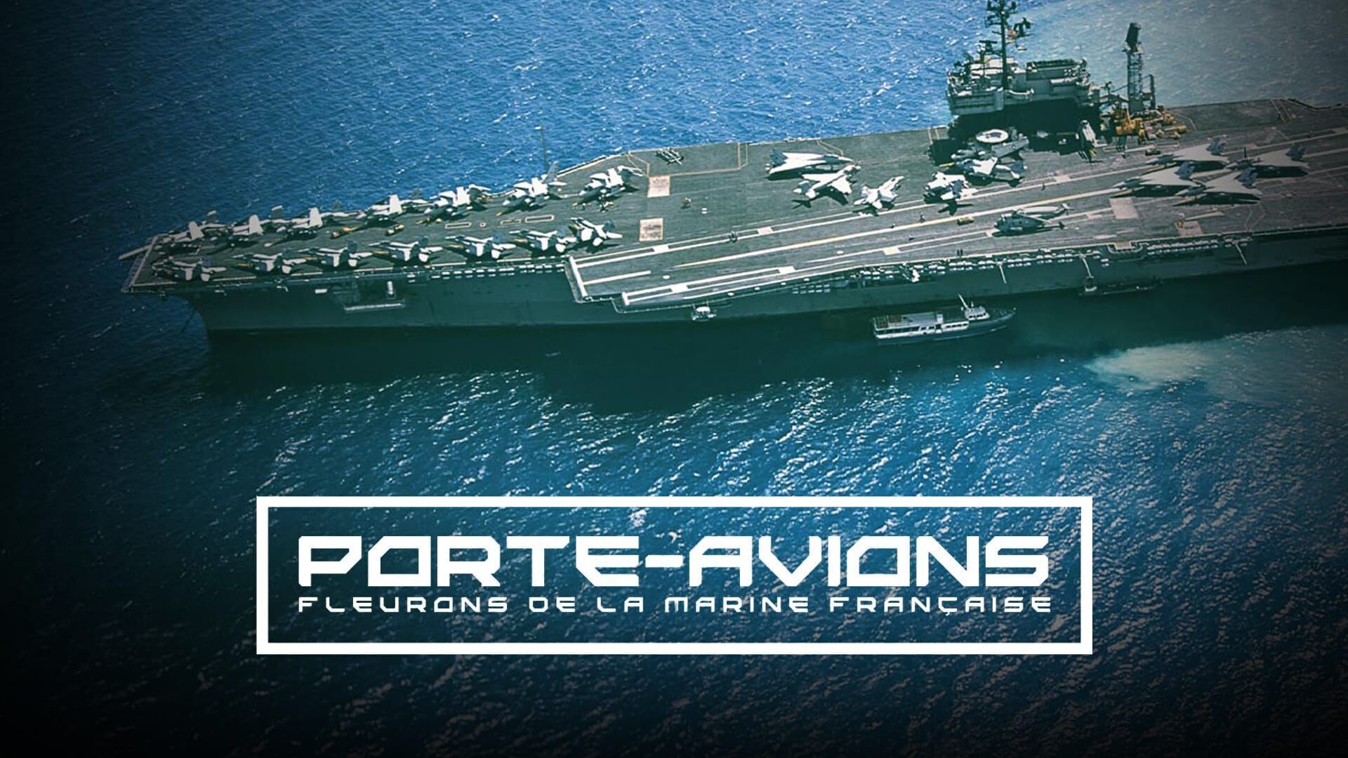 Porte-avions, fleurons de la marine française