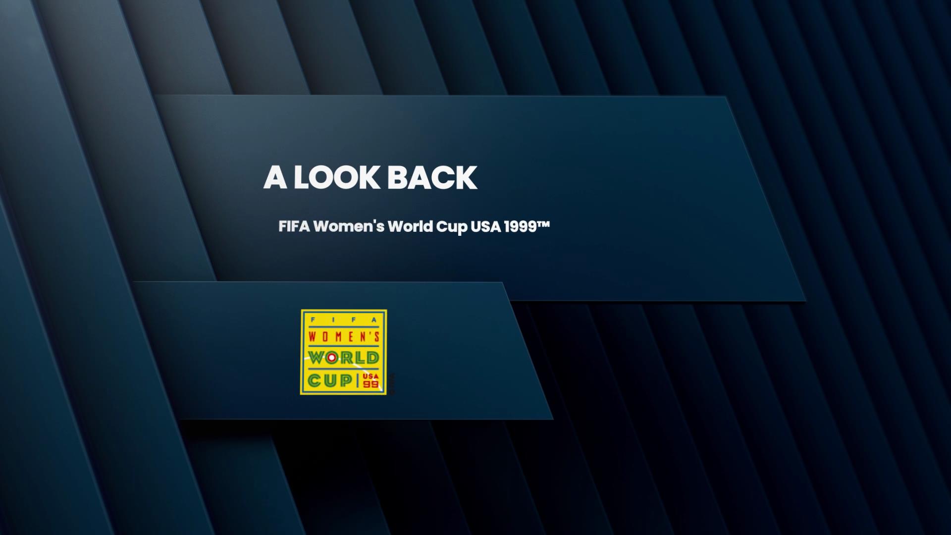A LOOK BACK: FIFA Women's World Cup USA 1999™