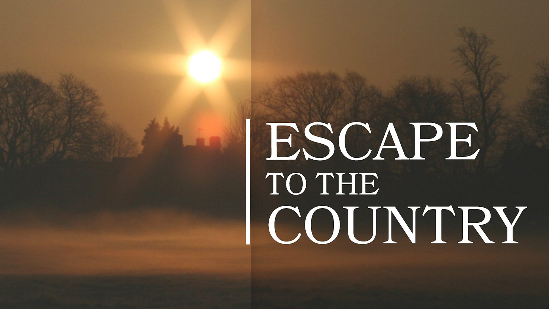 Escape to the Country