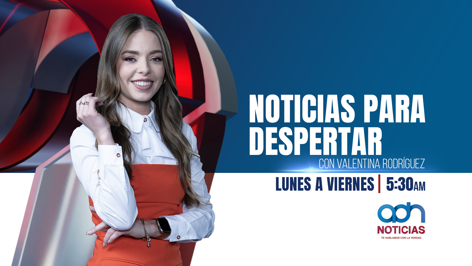 Noticias para Despertar con Valentina Rodríguez