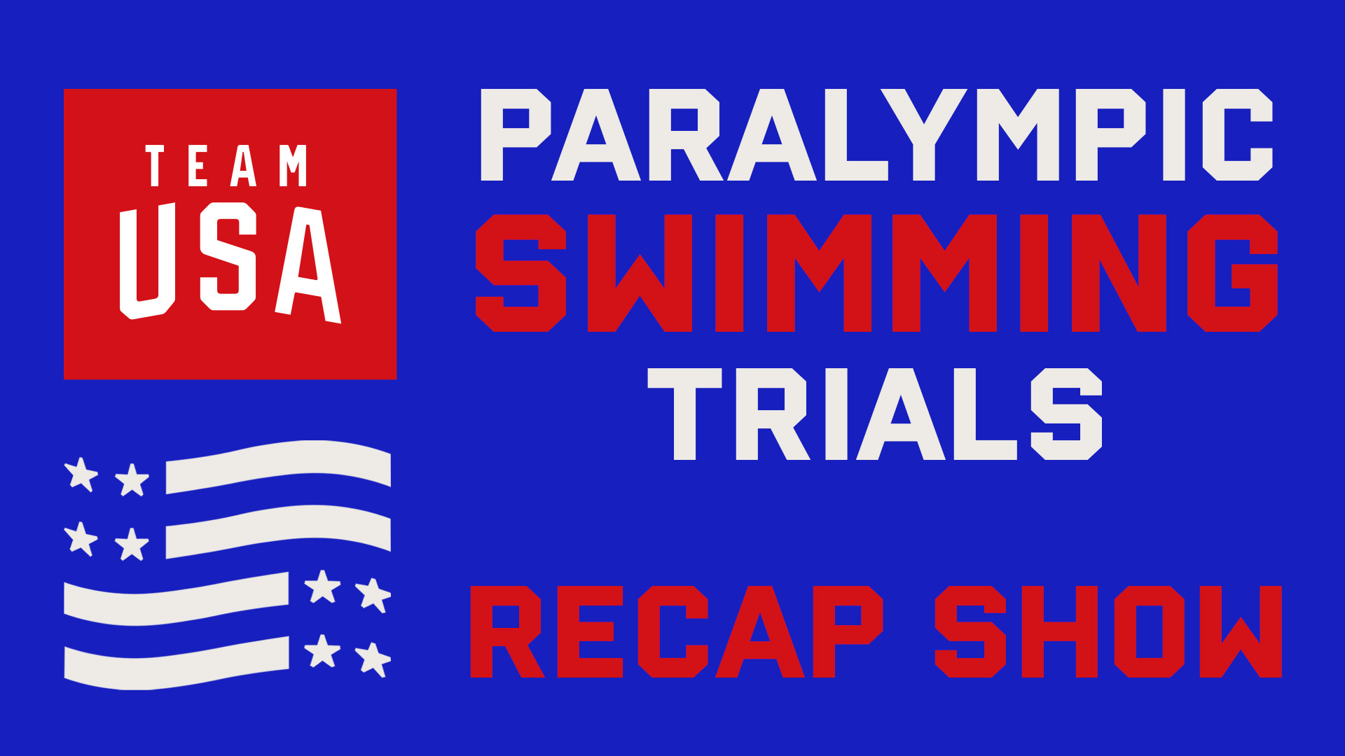 Paralympic Swimming Trials Recap Show