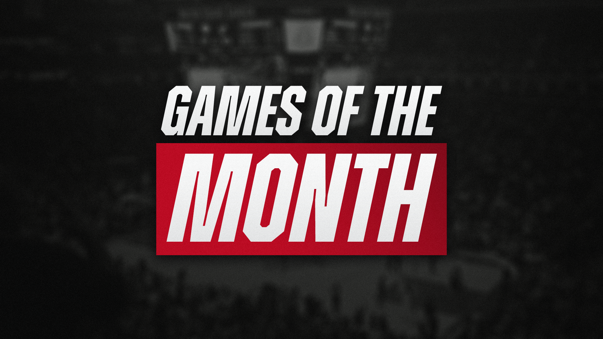 Games of the Month